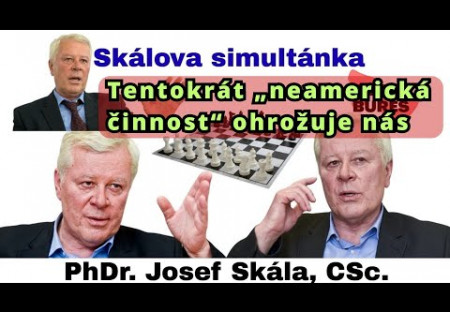 Skálova simultánka - tentokrát „neamerická činnost“ ohrožuje nás