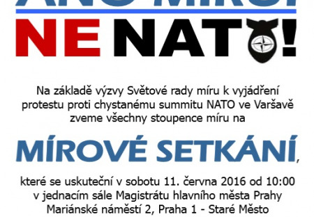 ANO MÍRU! NE NATO! - Mírové setkání na Magistrátu hl. m. Prahy 11. 6. 2016